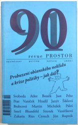 Prostor 90/91 - Probuzení občanského neklidu a krize politiky - jak dál? - 