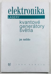 Elektronika - Lasery ( kvantové generátory světla )