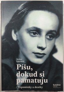 Píšu, dokud si pamatuju - Vzpomínky a deníky