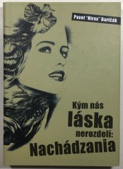 Kým nás láska nerozdelí: Nachádzania - 