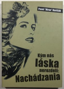 Kým nás láska nerozdelí: Nachádzania