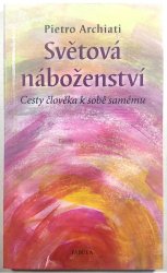 Světová náboženství - Cesty člověka k sobě samému - 