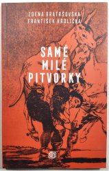 Samé milé pitvorky - 