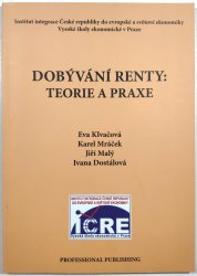 Dobývání renty: teorie a praxe - 