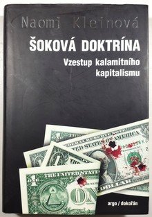Šoková doktrína - Vzestup kalamitního kapitalismu