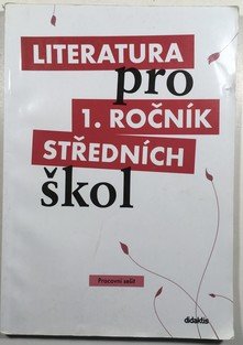 Literatura pro 1. ročník středních škol - pracovní sešit
