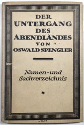 Der Untergang des Abendlandes - umrisse einer morphologie der Weltgeschichte - 