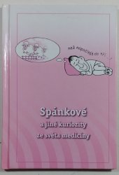 Spánkové i jiné kuriozity ze světa medicíny - 