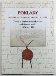 Poklady státního ústředního archivu v Praze - Československý stát v dokumentech 1158-1990 - katalog k výstavě