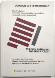Domluvit se a nezapomenout / To reach afreement and never forget - 