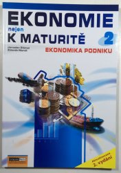 Ekonomie nejen k maturitě 2 Ekonomika podniku - 