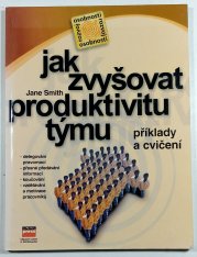 Jak zvyšovat produktivitu týmu - 