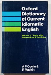 Oxford Dictionary of Current Idiomatic English - Volume 1: Verbs  with prepositions & Practicles