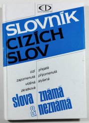 Slovník cizích slov - Slova známá & neznámá - 