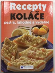 Recepty koláče pestré, lahodné a vydatné - 