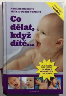 Co dělat, když dítě…