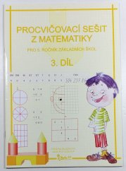 Procvičovací sešit z matematiky pro 5. ročník ZŠ 3.díl - 