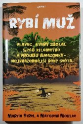 Rybí muž - Plavec, který zdolal 5268 kilometrů v proudu Amazonky  - nejvražednější řeky světa