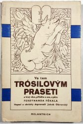 Vo tem Trósilovým praseti a hiný věce, příběhe a sne, z péra Ferdynanda Fókala - 
