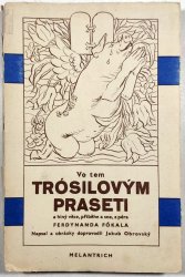 Vo tem Trósilovým praseti a hiný věce, příběhe a sne, z péra Ferdynanda Fókala. - 