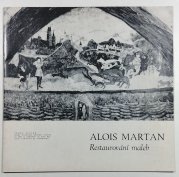 Alois Martan - Restaurování maleb - katalog k výstavě