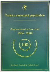 Česká a slovenská psychiatrie - Časopis Psychiatrické společnosti 100 - 