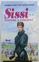 Sissi 8 - Koruna a rebelové - 