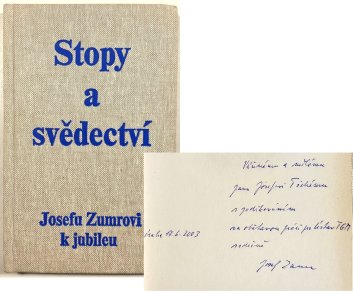 Stopy a svědectví - Pamětní tisk Josefu Zumrovi k jubileu
