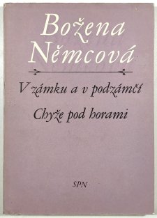 V zámku a v podzámčí / Chýše pod horami