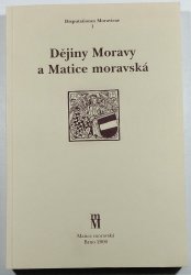Dějiny Moravy a Matice moravská - problémy a perspektivy - 