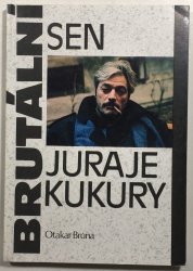 Brutální sen Juraje Kukury - 