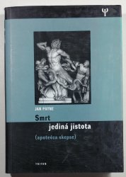 Smrt - jediná jistota ( apotéza skepse ) - 