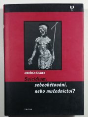 Suicidium, sebeobětování nebo mučednictví? - 