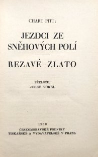 Jezdci ze sněhových polí - Rezavé Zlato