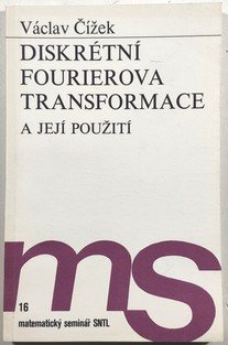 Diskrétní Fourierova transformace a její použití