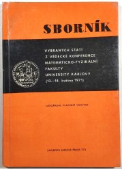 Sborník vybraných statí z vědecké konference matematecko-fyzikální fakulty University Karlovy (13.-14. května 1971) - 