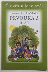 Prvouka pro 3. ročník II. díl pracovní listy - 