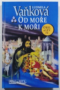 Orel a lev IV. - Od moře k moři