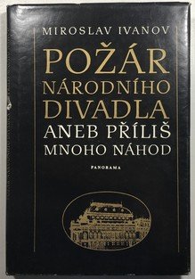 Požár Národního divadla aneb Příliš mnoho náhod
