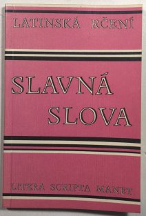 Slavná slova - Latinská rčení