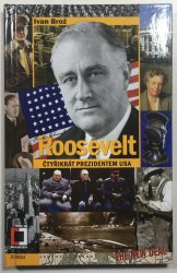 Roosevelt: Čtyřikrát prezidentem USA - 