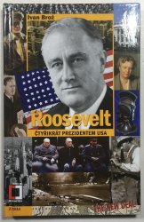 Roosevelt: Čtyřikrát prezidentem USA - 