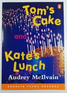 Tom´s Cake and Kate´s Lunch ( Penguin youg Readers )