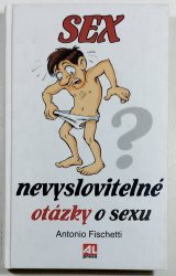Sex - Nevyslovitelné otázky o sexu - 