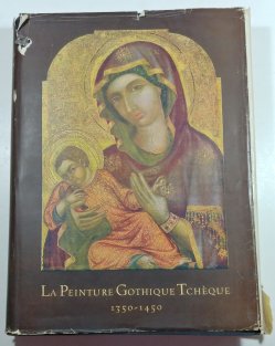 La Peinture Gothique Tchéque 1350-1450