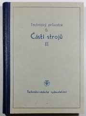Technický průvodce 6. - Části strojů III. - 