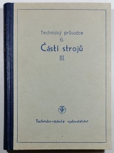 Technický průvodce 6. - Části strojů III.