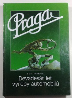PRAGA - Devadesát let výroby automobilů