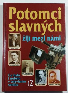 Potomci slavných žijí mezi námi 2