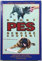 Hodný pes - Nemožné chování - Abecední průvodce problémovým chováním vašeho psa